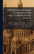 Cover: A Proposed Military Construction Facility Investment Model - Hutson Street Press