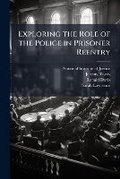 Cover: Exploring the Role of the Police in Prisoner Reentry - Hutson Street Press