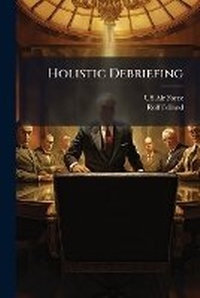 Enlarge image Cover: Holistic Debriefing - Hutson Street Press