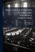Cover: Post-Conviction DNA Testing and Wrongful Conviction - Hutson Street Press