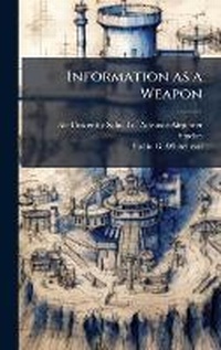 Enlarge image Cover: Information as a Weapon - Hutson Street Press