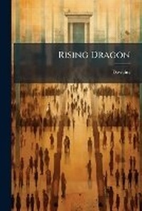 Enlarge image Cover: Rising Dragon - Hutson Street Press