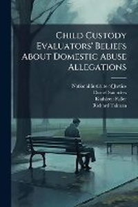 Abbildung von: Child Custody Evaluators' Beliefs About Domestic Abuse Allegations - Hutson Street Press