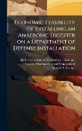 Cover: Economic Feasibility of Installing an Anaerobic Digester on a Department of Defense Installation - Hutson Street Press
