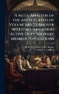 Cover: A Meta-Analysis of the Antecedents of Voluntary Turnover in Studies Involving Active Duty Military Member Populations - Hutson Street Press