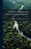 Bild: CERCLA Superfund Orientation Manual - Hutson Street Press