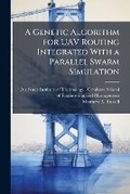 Cover: A Genetic Algorithm for UAV Routing Integrated With a Parallel Swarm Simulation - Hutson Street Press