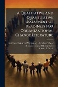 Cover: A Qualitative and Quantitative Assessment of Readiness for Organizational Change Literature - Hutson Street Press