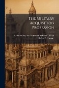 Cover: The Military Acquisition Profession - Hutson Street Press