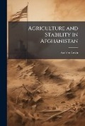 Cover: Agriculture and Stability in Afghanistan - Hutson Street Press