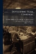 Cover: Developing Team Cohesion - Hutson Street Press