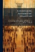Cover: Countering Asymmetric Strategies - Hutson Street Press