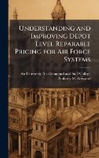 Enlarge image Cover: Understanding and Improving Depot Level Reparable Pricing for Air Force Systems - Hutson Street Press