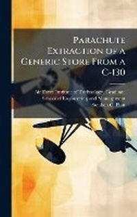 Enlarge image Cover: Parachute Extraction of a Generic Store From a C-130 - Hutson Street Press