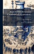 Cover: Assumption Based Campaign Planning - Hutson Street Press