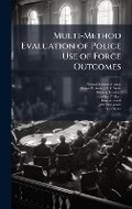 Cover: Multi-Method Evaluation of Police Use of Force Outcomes - Hutson Street Press
