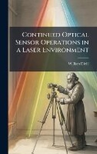Enlarge image Cover: Continued Optical Sensor Operations in a Laser Environment - Hutson Street Press
