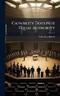 Enlarge image Cover: Capability Does Not Equal Authority - Hutson Street Press