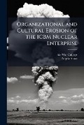Cover: Organizational and Cultural Erosion of the ICBM Nuclear Enterprise - Hutson Street Press