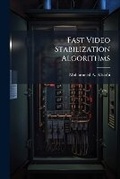 Cover: Fast Video Stabilization Algorithms - Hutson Street Press