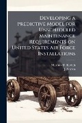 Cover: Developing a Predictive Model for Unscheduled Maintenance Requirements on United States Air Force Installations - Hutson Street Press