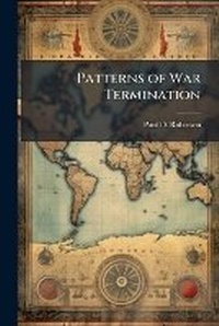 Enlarge image Cover: Patterns of War Termination - Hutson Street Press