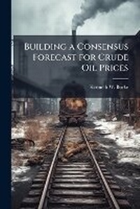 Abbildung von: Building a Consensus Forecast for Crude Oil Prices - Hutson Street Press