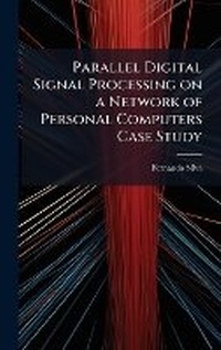Enlarge image Cover: Parallel Digital Signal Processing on a Network of Personal Computers Case Study - Hutson Street Press