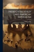 Cover: President Mckinley and American Imperialism - Hutson Street Press