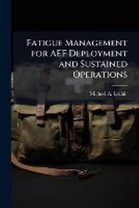 Abbildung von: Fatigue Management for AEF Deployment and Sustained Operations - Hutson Street Press