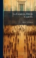 Cover: La Familia Drug Cartel - Hutson Street Press