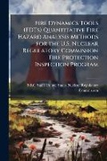 Bild: Fire Dynamics Tools (FDTs) Quantitative Fire Hazard Analysis Methods for the U.S. Nuclear Regulatory Commission Fire Protection Inspection Program - Hutson Street Press