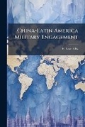Cover: China-Latin America Military Engagement - Hutson Street Press