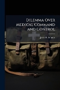 Abbildung von: Dilemma Over Medical Command and Control - Hutson Street Press