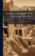 Cover: French Experience in Algeria, 1954-1962 - Hutson Street Press