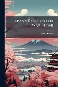 Cover: Japan's Decision for War in 1941 - Hutson Street Press
