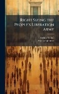 Cover: Right Sizing the People's Liberation Army - Hutson Street Press