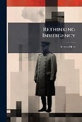 Cover: Rethinking Insurgency - Hutson Street Press