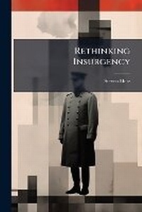 Enlarge image Cover: Rethinking Insurgency - Hutson Street Press