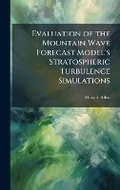 Cover: Evaluation of the Mountain Wave Forecast Model's Stratospheric Turbulence Simulations - Hutson Street Press
