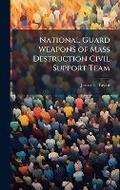Cover: National Guard Weapons of Mass Destruction Civil Support Team - Hutson Street Press