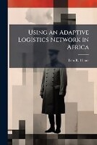 Abbildung von: Using an Adaptive Logistics Network in Africa - Hutson Street Press