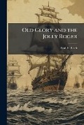 Cover: Old Glory and the Jolly Roger - Hutson Street Press