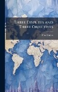 Cover: Three Disputes and Three Objectives - Hutson Street Press