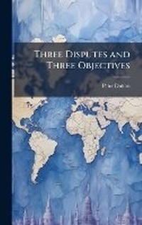 Enlarge image Cover: Three Disputes and Three Objectives - Hutson Street Press