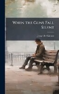 Abbildung von: When the Guns Fall Silent - Hutson Street Press