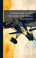 Cover: Formation Flight Control for Aerial Refueling - Hutson Street Press