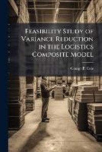 Abbildung von: Feasibility Study of Variance Reduction in the Logistics Composite Model - Hutson Street Press