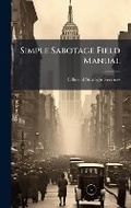Cover: Simple Sabotage Field Manual - Hutson Street Press