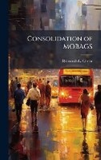 Abbildung von: Consolidation of MOBAGS - Hutson Street Press